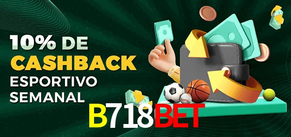 10% de bônus de cashback na B718Bet